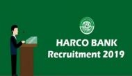 HARCO Bank Recruitment 2019: Apply for over 900 vacancies released for Rs 1 lakh per month salary; apply now