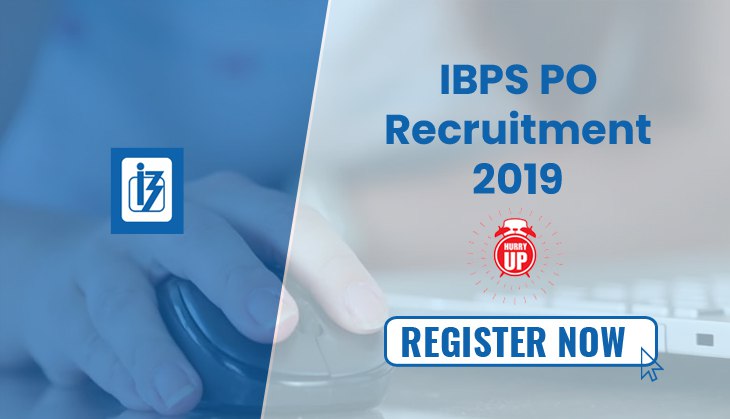 IBPS PO Registration 2019: Alert! Few hours left to apply for 4,336 vacancies
