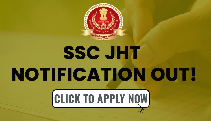 SSC JHT Recruitment 2019: Notification released for various posts; check eligibility criteria