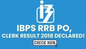 IBPS RRB Result 2018: Declared! Check PO, Clerk result at ibps.in; here’s how to check score