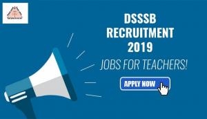 DSSSB Recruitment 2019: 982 vacancies released for Teacher posts; here’s how to apply