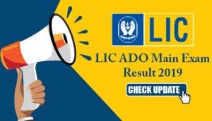 LIC ADO Mains Result 2019: Get ready to check 8581 vacancies exam result before October 18