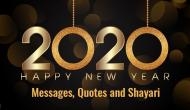 Happy New Year 2020: Wish your family and friends with these WhatsApp messages, Facebook status and Shayari