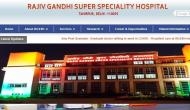 Jobs in Rajiv Gandhi Hospital 2020: 418 vacancies released for Staff Nurse, Social Worker and other posts