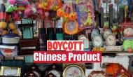 Hyderabad Dealers: Boycott of Chinese products must be done 'slowly but surely' 