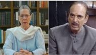 After CWC meeting, Sonia Gandhi called Ghulam Nabi Azad gave assurance to hear his grievances: Sources