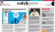 21st June Catch News ePaper, English ePaper, Today ePaper, Online News Epaper