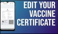 Errors in COVID vaccine certificate? Know how to correct mistakes