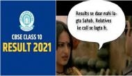 CBSE Class 10th Result 2021: Netizens make hilarious memes on relatives asking for results