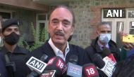 J-K: Security forces should catch hold of 1-2 people to know modus operandi behind killings, says Ghulam Nabi Azad 