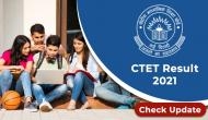 CTET Result 2021-22: CBSE to announce December session result today; know when and where to check