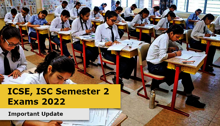 ICSE, ISC Semester 2 Exams 2022: CISCE releases important notification for 10th, 12th pre-board exams