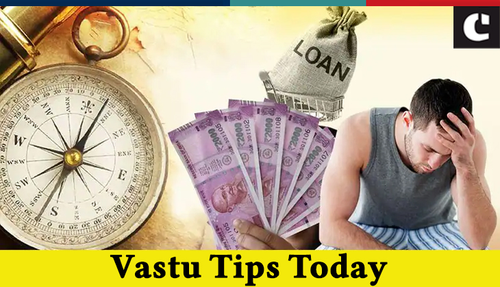 Vastu Tips Today: Are you under the burden of debt? Here’s how to get rid of troubles