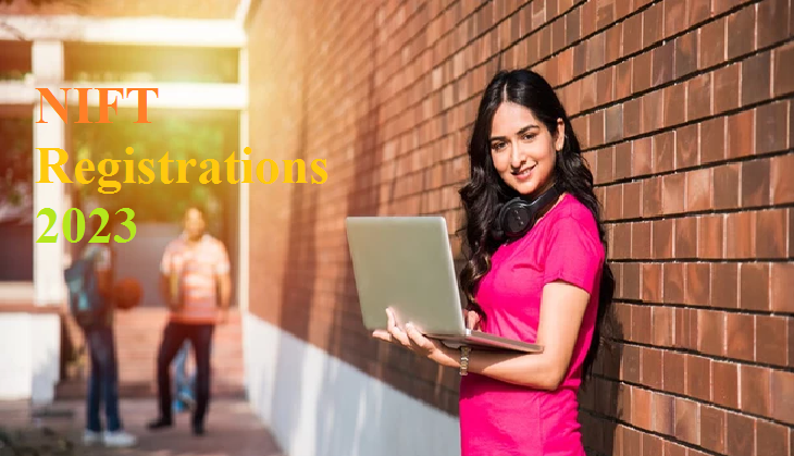 NIFT 2023 registrations begin; apply in 5 steps, important details here