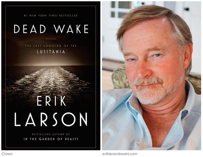 HISTORY & BIOGRAPHY: Dead Wake: The Last Crossing of the Lusitania, by Erik Larson