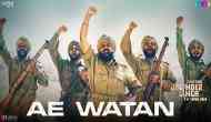 Subedar Joginder Singh: The fifth track  'Ae Watan' from Gippy Grewal's movie got released