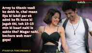'Dhamakedaar' dialogues from Kartik Aaryan's Pyaar Ka Punchnama series and Sonu Ke Titu Ki Sweety that made the movies blockbuster hit