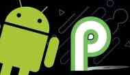 Google Android P OS : ‘tells you to take a break and spend time with family’ on heavy use of smartphone; see feature details here