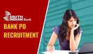 Bank PO Recruitment 2018: Vacancy in South Indian Bank; apply now for over 40,000 salary