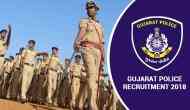 Gujarat Police Recruitment 2018: Alert! Last date to apply for over 6000 vacancies released at  ojas.gujarat.gov.in for this post; apply now