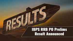IBPS RRB PO Prelims Result Announced:  Check your Preliminary results at ibps.in; Mains admit cards to be out soon
