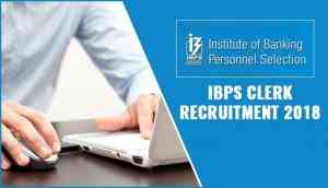 IBPS Clerk Recruitment 2018: Hurry-up! Last date to arrive for the submission of online application form for 7275 posts