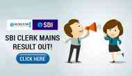 SBI Clerk Mains Result Out: Check your Junior Associate results only at sbi.co.in
