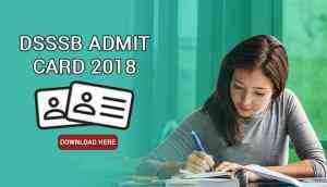 DSSB Admit Card Released: Download your PRT exam hall tickets at dsssbonline.nic.in