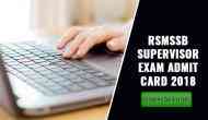 RSMSSB Exam Admit Card 2018: Here's how to download your Supervisor hall tickets