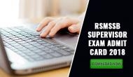 RSMSSB Exam Admit Card 2018: Here's how to download your Supervisor hall tickets