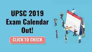 UPSC 2019 Exam Calendar Out! Check the latest Civil Services exam dates and details now