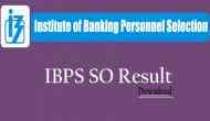 IBPS SO 2018 Exam Result Out! Check your SO prelims result; here's how