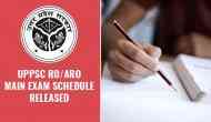 UPPSC RO/ARO Main Exam 2018-19: Check your latest exam schedule released at this link