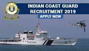 Indian Coast Guard Recruitment 2019: Apply for these vacancies and get salary up to Rs 69,000; read details