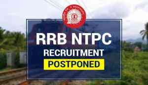 RRB NTPC Recruitment postponed: Railways releases new date of application process in its latest notification